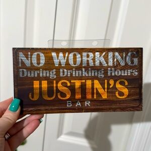 No working Justin’s Bar sign